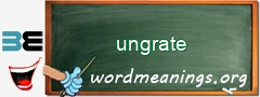 WordMeaning blackboard for ungrate